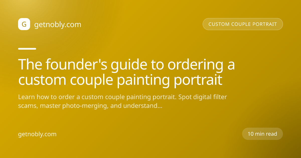The founder's guide to ordering a custom couple painting portrait