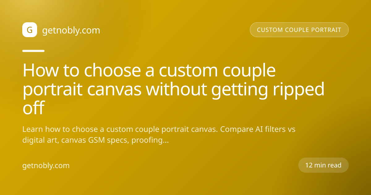 How to choose a custom couple portrait canvas without getting ripped off