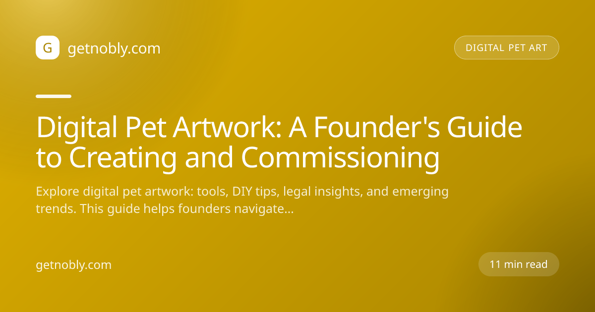 Digital Pet Artwork: A Founder's Guide to Creating and Commissioning