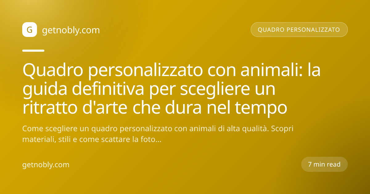 Quadro personalizzato con animali: la guida definitiva per scegliere un ritratto d'arte che dura nel tempo