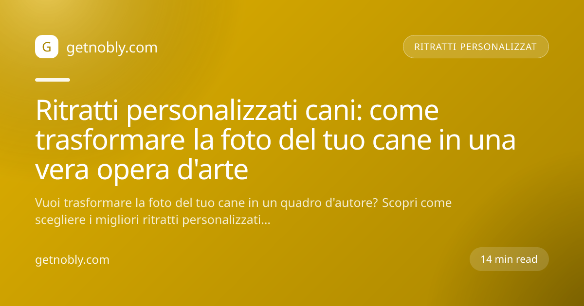 Ritratti personalizzati cani: come trasformare la foto del tuo cane in una vera opera d'arte
