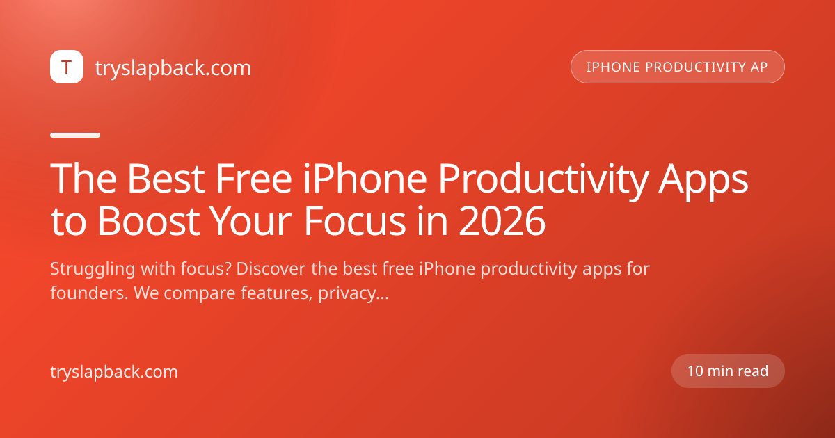 The Best Free iPhone Productivity Apps to Boost Your Focus in 2026