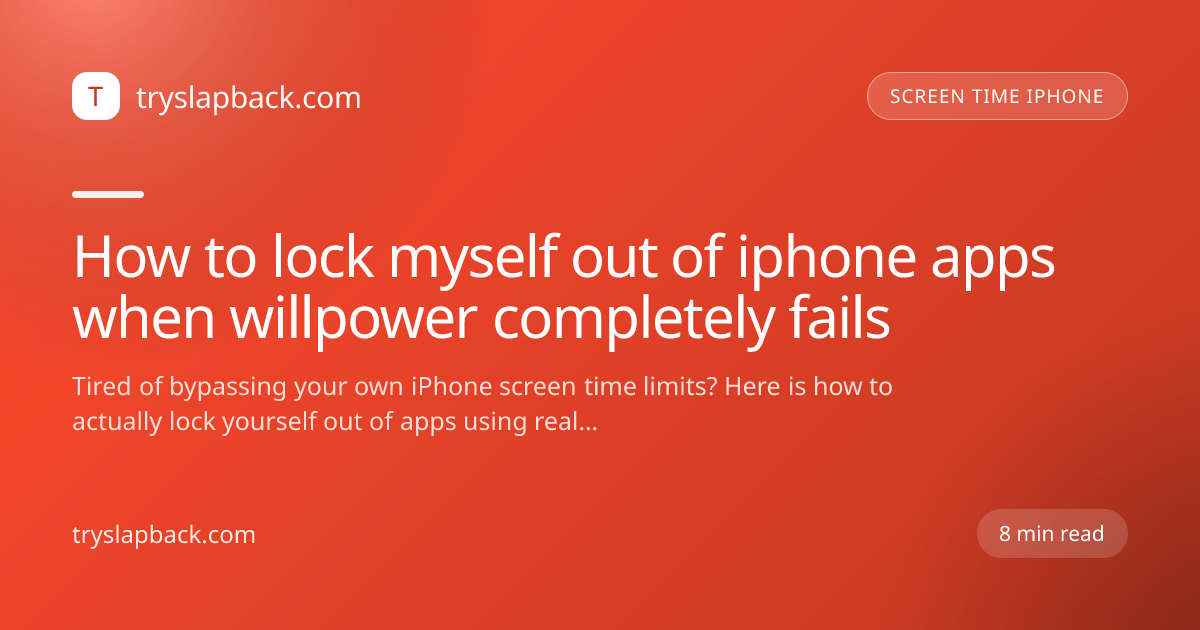 How to lock myself out of iphone apps when willpower completely fails