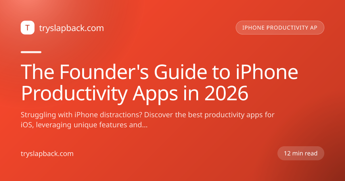 The Founder's Guide to iPhone Productivity Apps in 2026