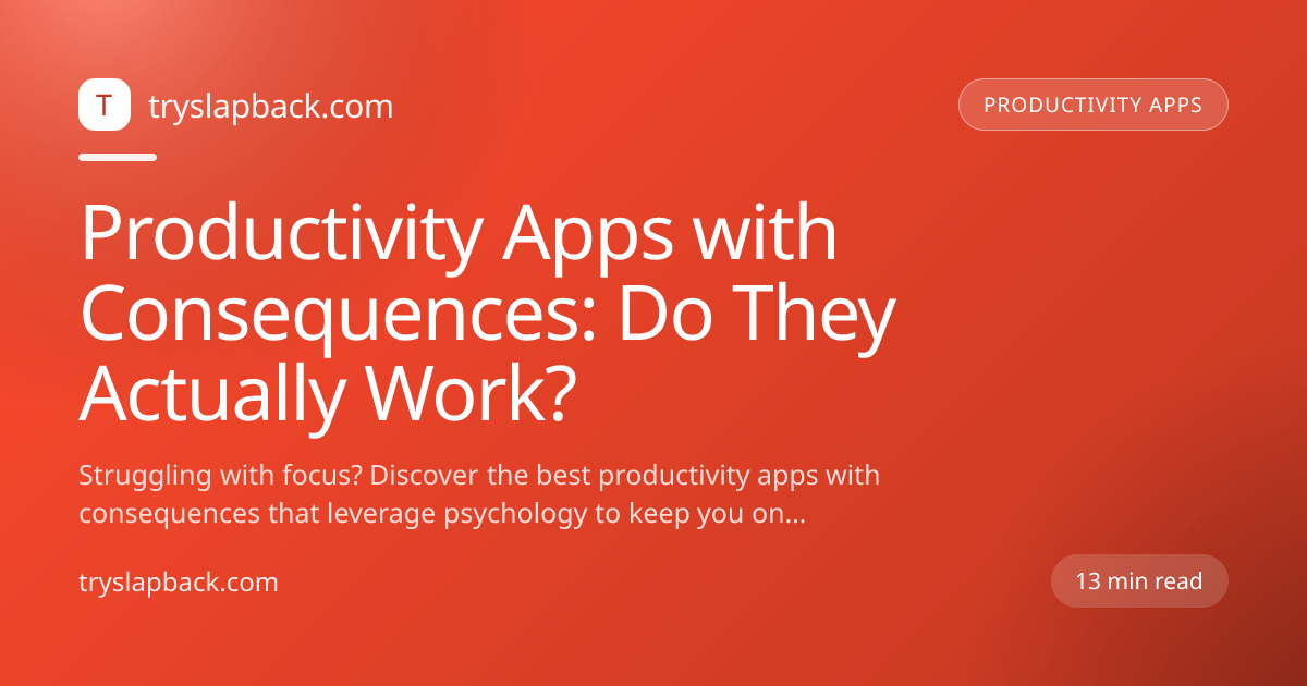 Productivity Apps with Consequences: The Real Talk for Founders in 2026